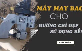 Bật mí mẫu máy may bao cho đường may đẹp, sử dụng bền
