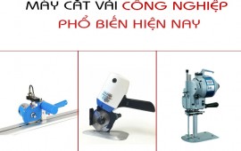 Các loại máy cắt vải công nghiệp phổ biến hiện nay