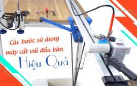 Mẹo sử dụng máy cắt vải đầu bàn hiệu quả