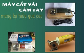 Những chiếc máy cắt vải cầm tay mang lại hiệu quả cao