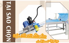 Tại sao nên chọn máy cắt vải đầu bàn cho doanh nghiệp