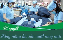 Tiết lộ bí quyết tăng năng lực sản xuất trong may mặc